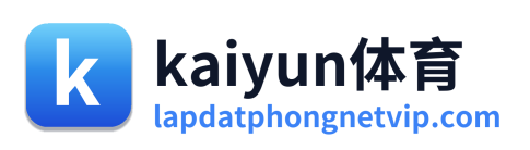 kaiyun体育